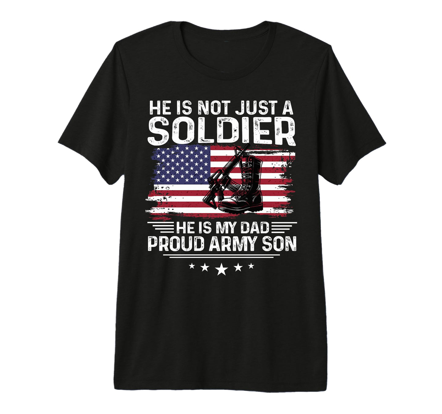 He Is Not Just Soldier He Is My Dad T-Shirt - Minimalist Print Unisex - T-Shirt, Sweatshirt, Hoodie