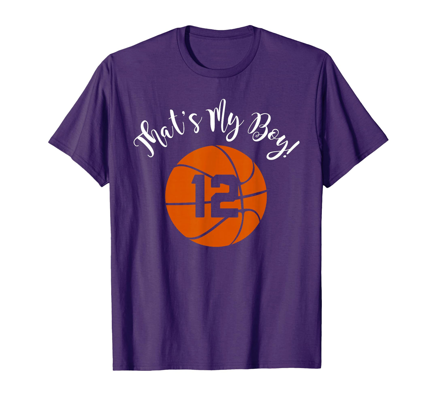 Thats My 12 Basketball Player Mom Or T-Shirt - Streetwear Style for Adults - T-Shirt, Sweatshirt, Hoodie