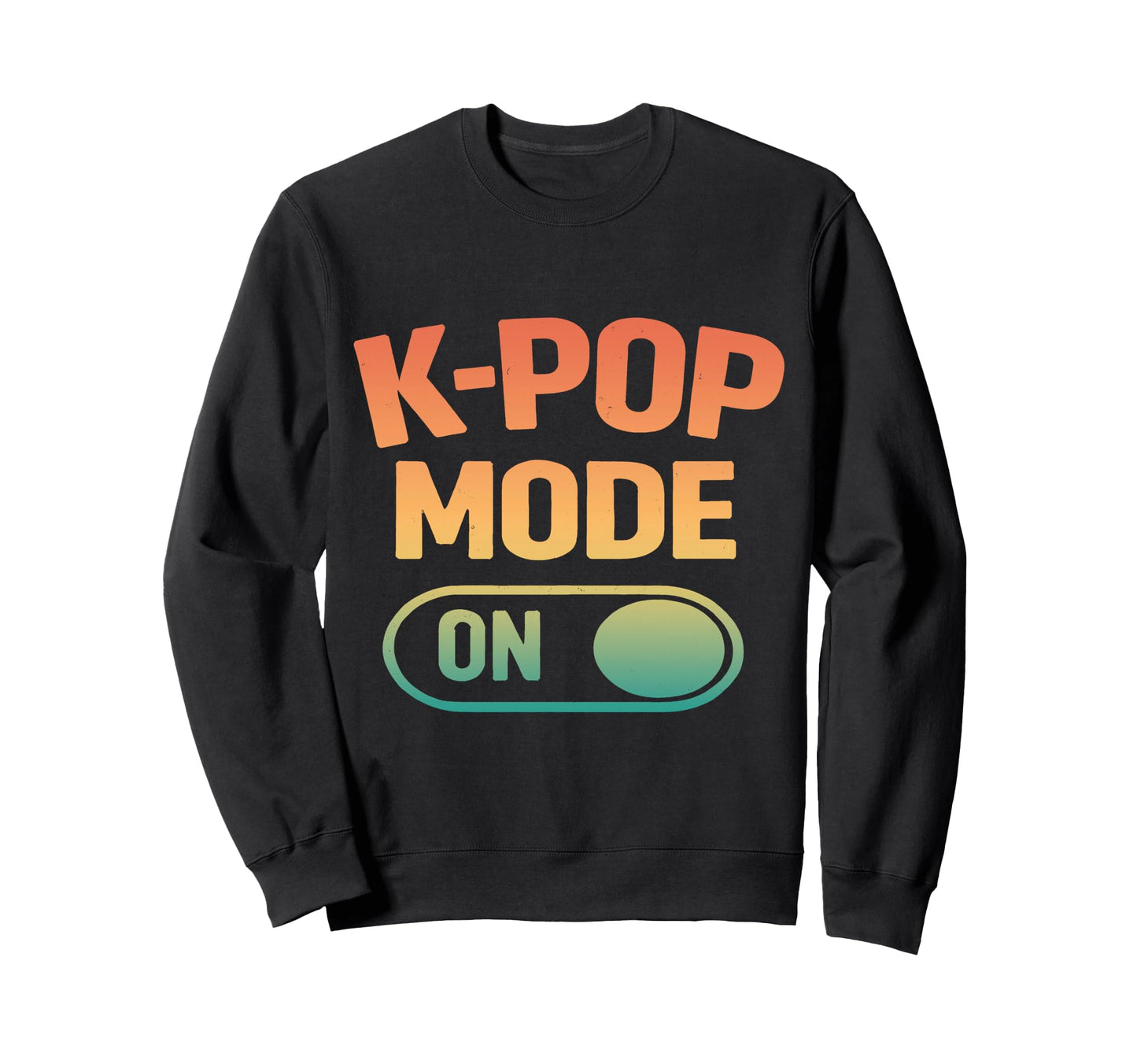 K Pop Lover Korean Pop Music Fan Sweatshirt - Novelty Apparel Men Women - T-Shirt, Sweatshirt, Hoodie