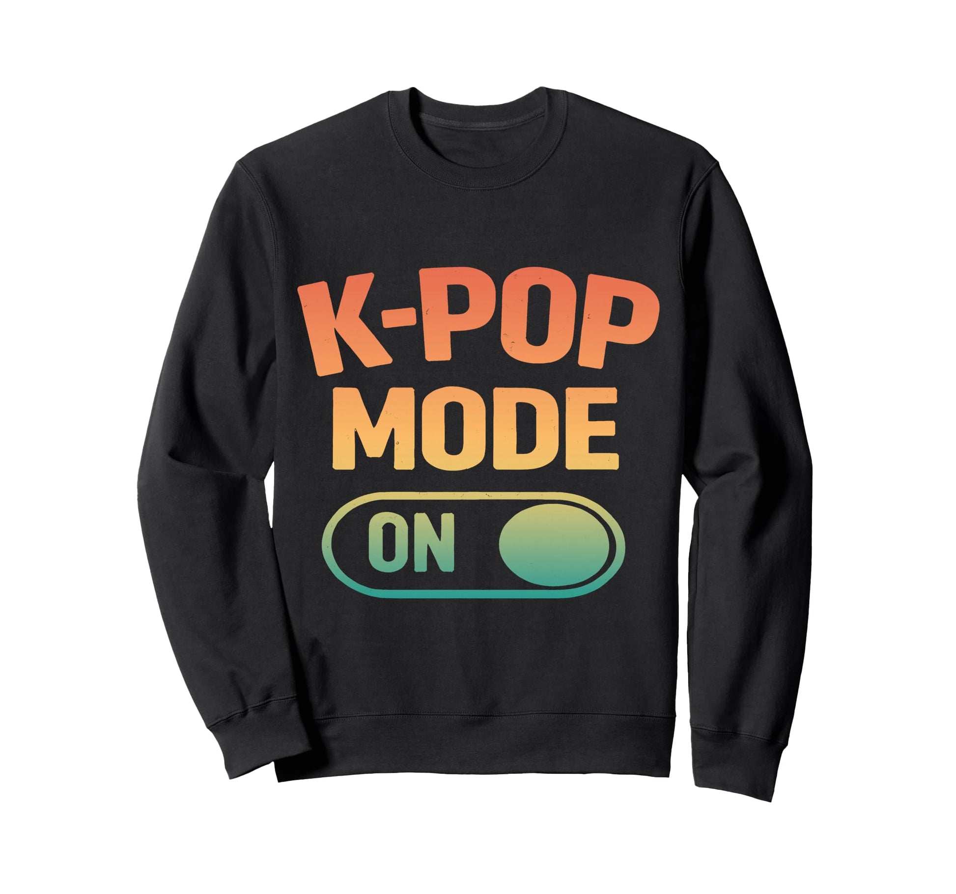 K Pop Lover Korean Pop Music Fan Sweatshirt - Novelty Apparel Men Women - T-Shirt, Sweatshirt, Hoodie