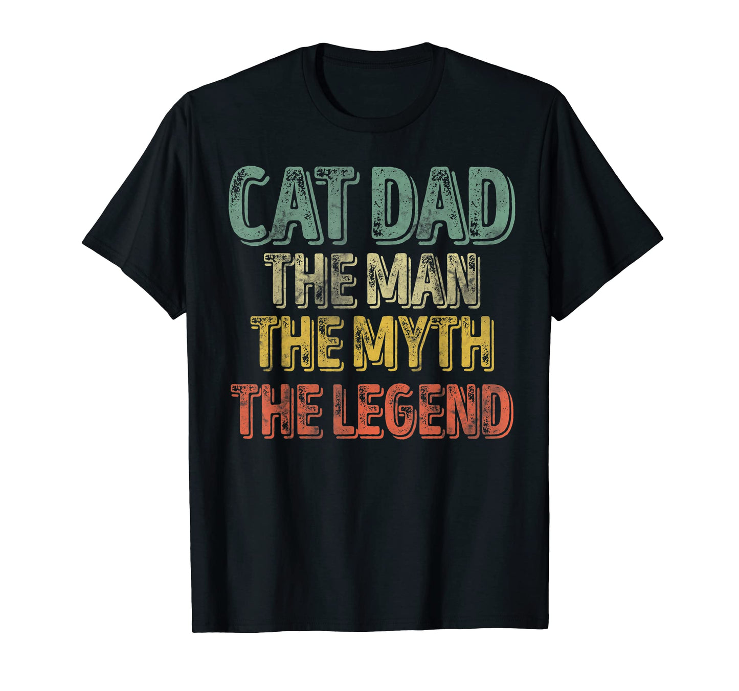 Mens Cat Dad Myth Legend Fathers Day T-Shirt - Graphic Print Men Women - T-Shirt, Sweatshirt, Hoodie