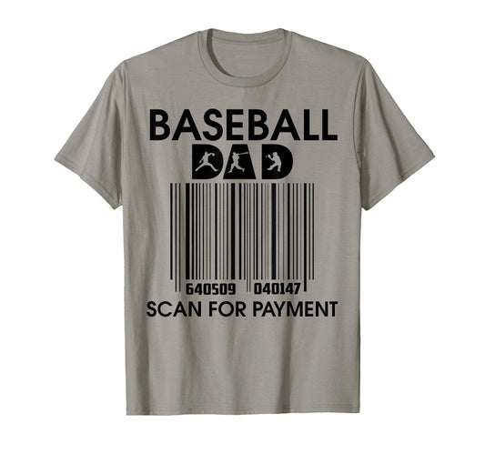 Baseball Dad Scan Payment T-Shirt - Streetwear Style Men Women - T-Shirt, Sweatshirt, Hoodie
