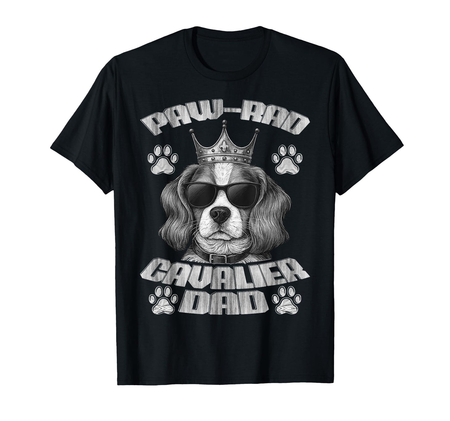 Paw Rad Cavalier Dad Funny Dog T-Shirt - Fun Novelty Design for Adults - T-Shirt, Sweatshirt, Hoodie