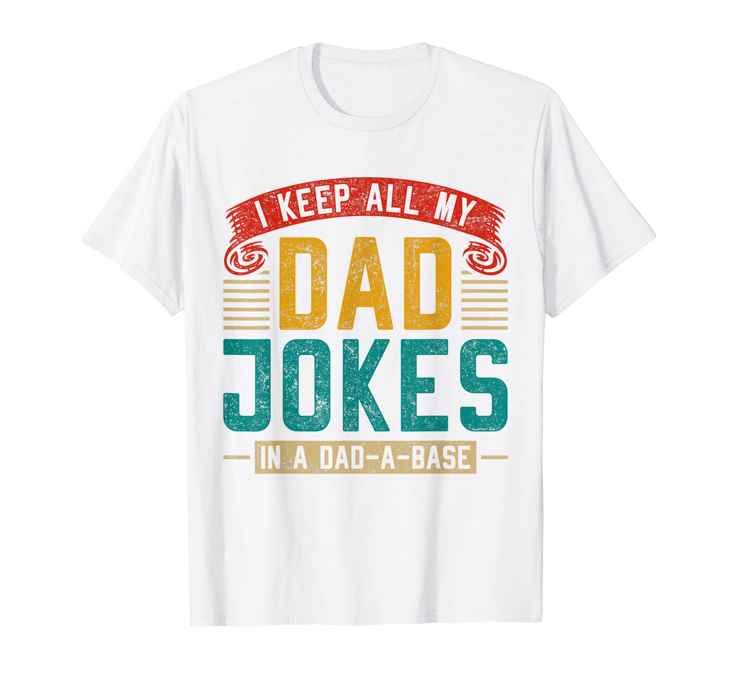 Funny Dad Base Fathers Day Humorous Rad T-Shirt - Unique Graphic Men Women - T-Shirt, Sweatshirt, Hoodie