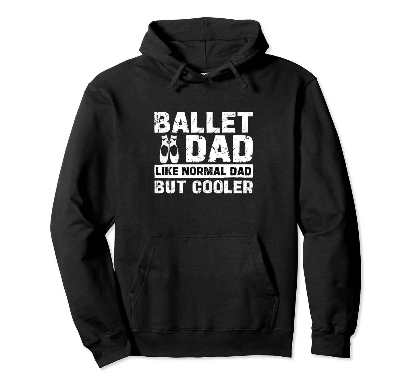 Ballet Dad Like Normal Dad But Cooler Hoodie - Minimalist Print Men Women - T-Shirt, Sweatshirt, Hoodie