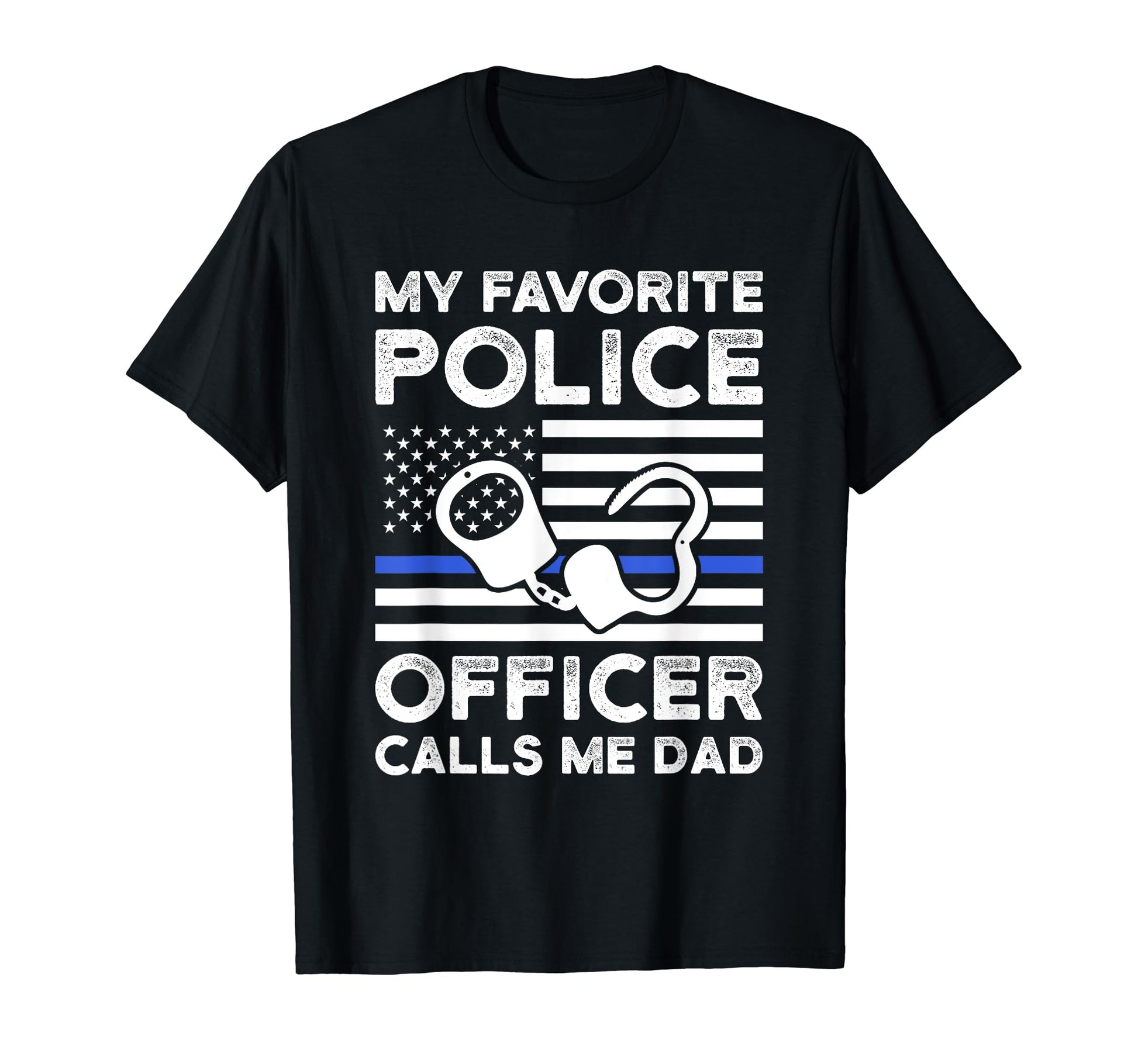 My Favorite Police Officer Calls Me T-Shirt - Novelty Apparel for Adults - T-Shirt, Sweatshirt, Hoodie