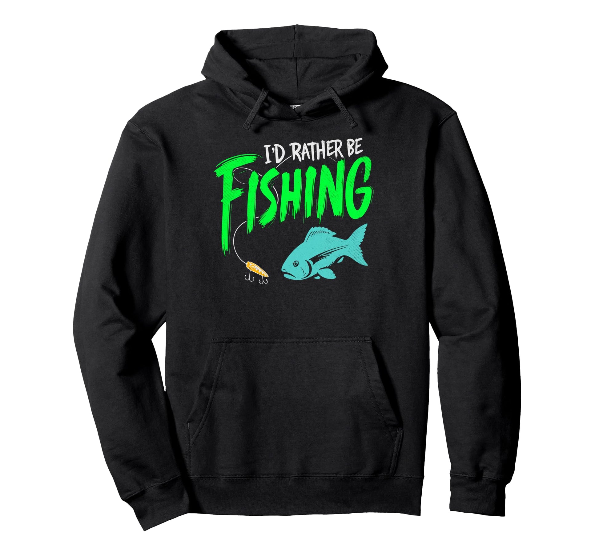 Id Rather Be Fishing Fish Fisherman Hoodie - Fun Novelty Design Men Women - T-Shirt, Sweatshirt, Hoodie