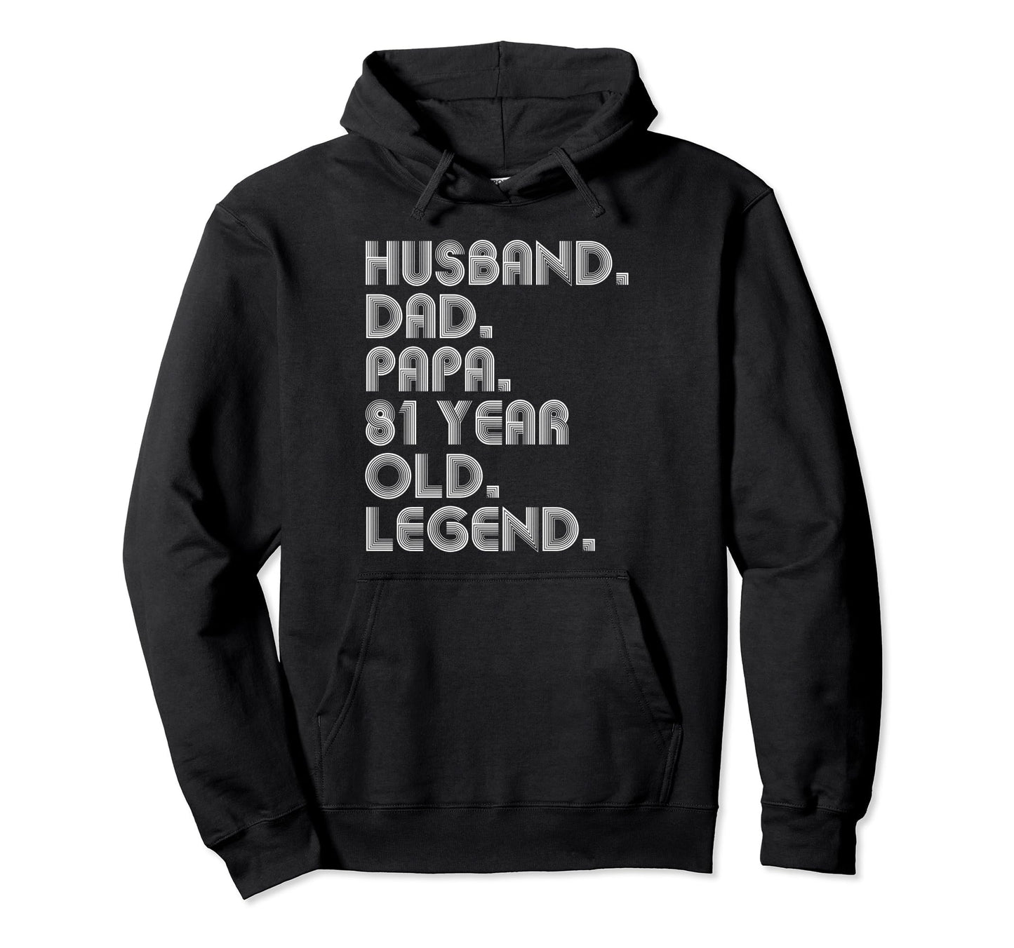 Husband Dad Papa 81 Year Old Hoodie - Casual Everyday Wear for Adults - T-Shirt, Sweatshirt, Hoodie