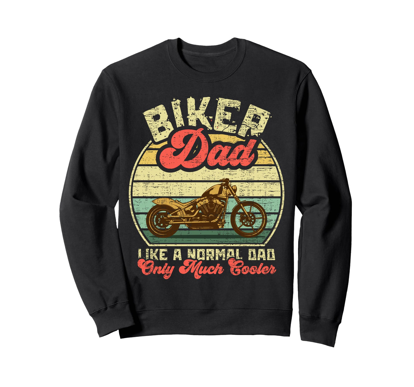Im Biker Dad Funny Motorcycle Sweatshirt - Fun Novelty Design for Adults - T-Shirt, Sweatshirt, Hoodie