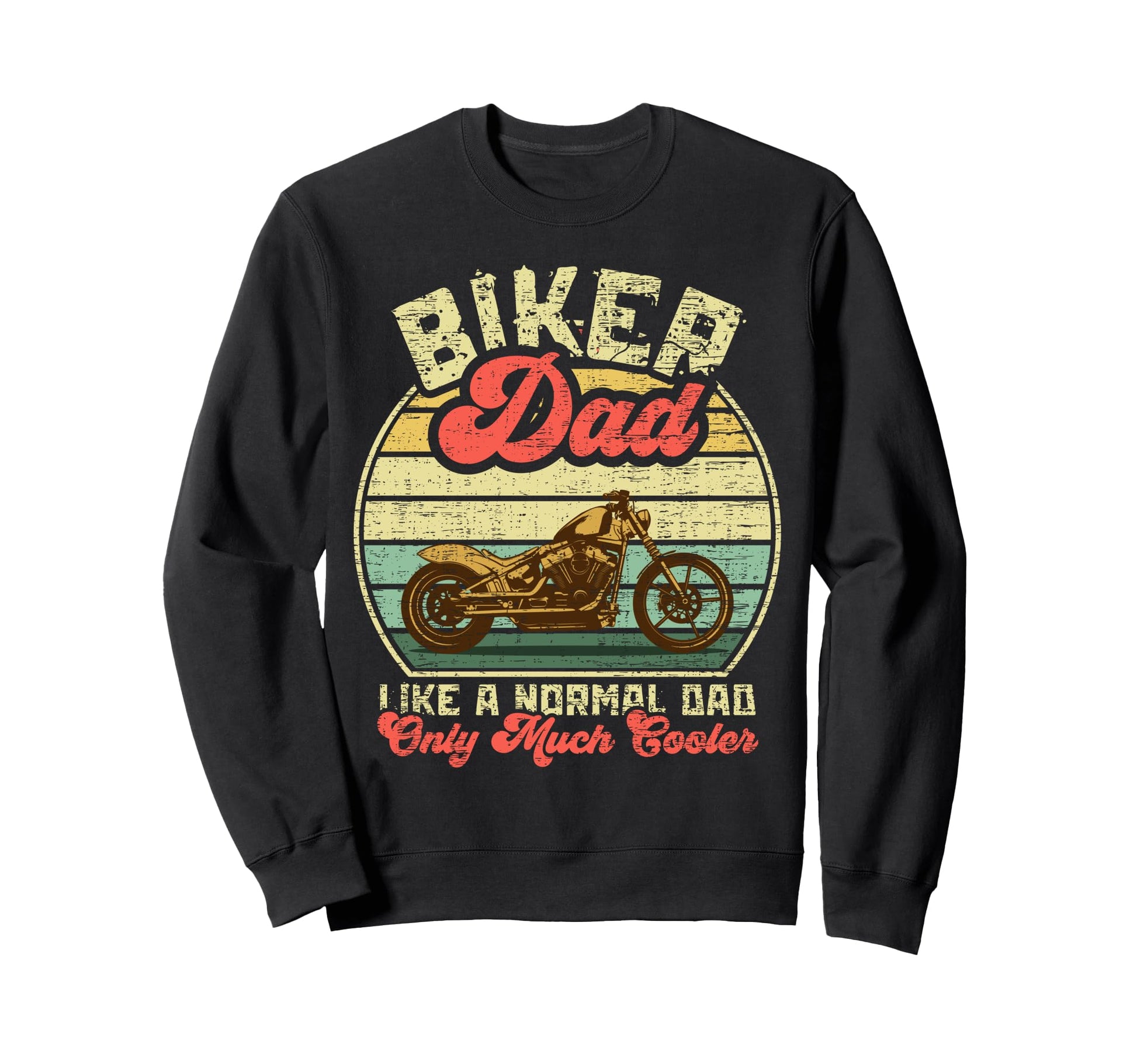 Im Biker Dad Funny Motorcycle Sweatshirt - Fun Novelty Design for Adults - T-Shirt, Sweatshirt, Hoodie
