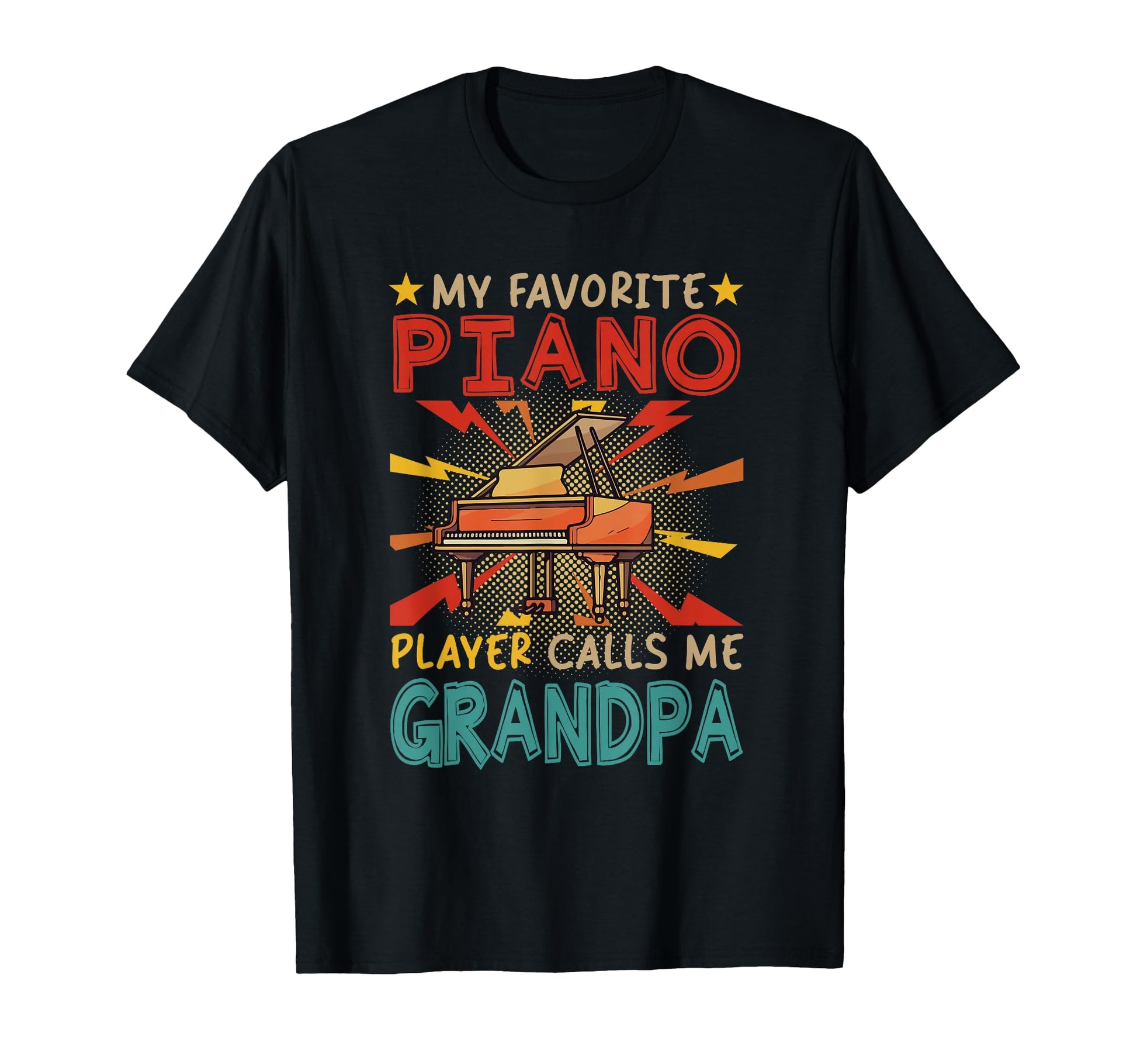 My Favorite Piano Player Calls T-Shirt - Casual Everyday Wear for Adults - T-Shirt, Sweatshirt, Hoodie