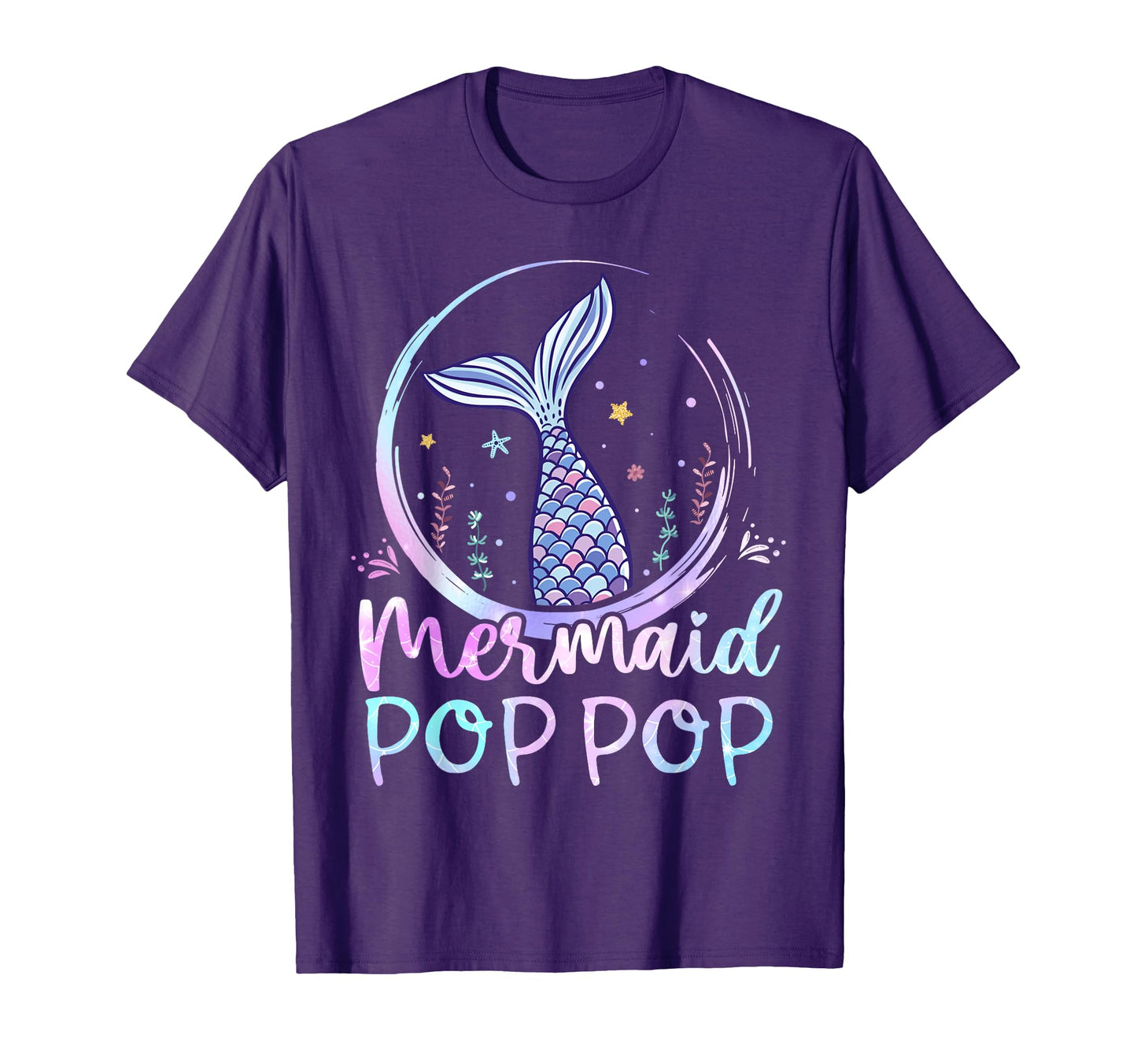 Mens Mermaid Pop Pop Birthday T-Shirt - Casual Everyday Wear Men Women - T-Shirt, Sweatshirt, Hoodie