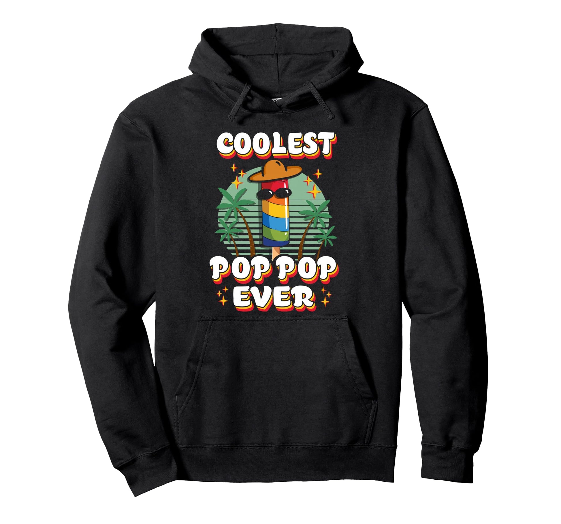 Best Pop Ever Pop Pop Popsicle Pop Pop Hoodie - Unique Graphic Unisex - T-Shirt, Sweatshirt, Hoodie