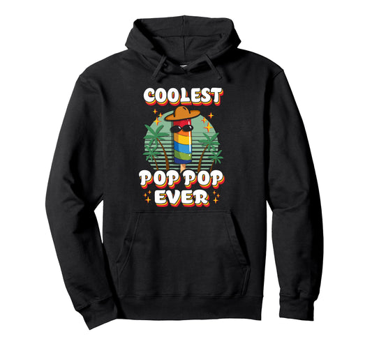 Best Pop Ever Pop Pop Popsicle Pop Pop Hoodie - Unique Graphic Unisex - T-Shirt, Sweatshirt, Hoodie
