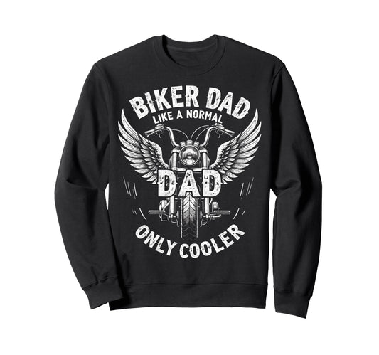 Biker Dad Motorcycling Riding Lover Sweatshirt - Aesthetic Graphic Unisex - T-Shirt, Sweatshirt, Hoodie