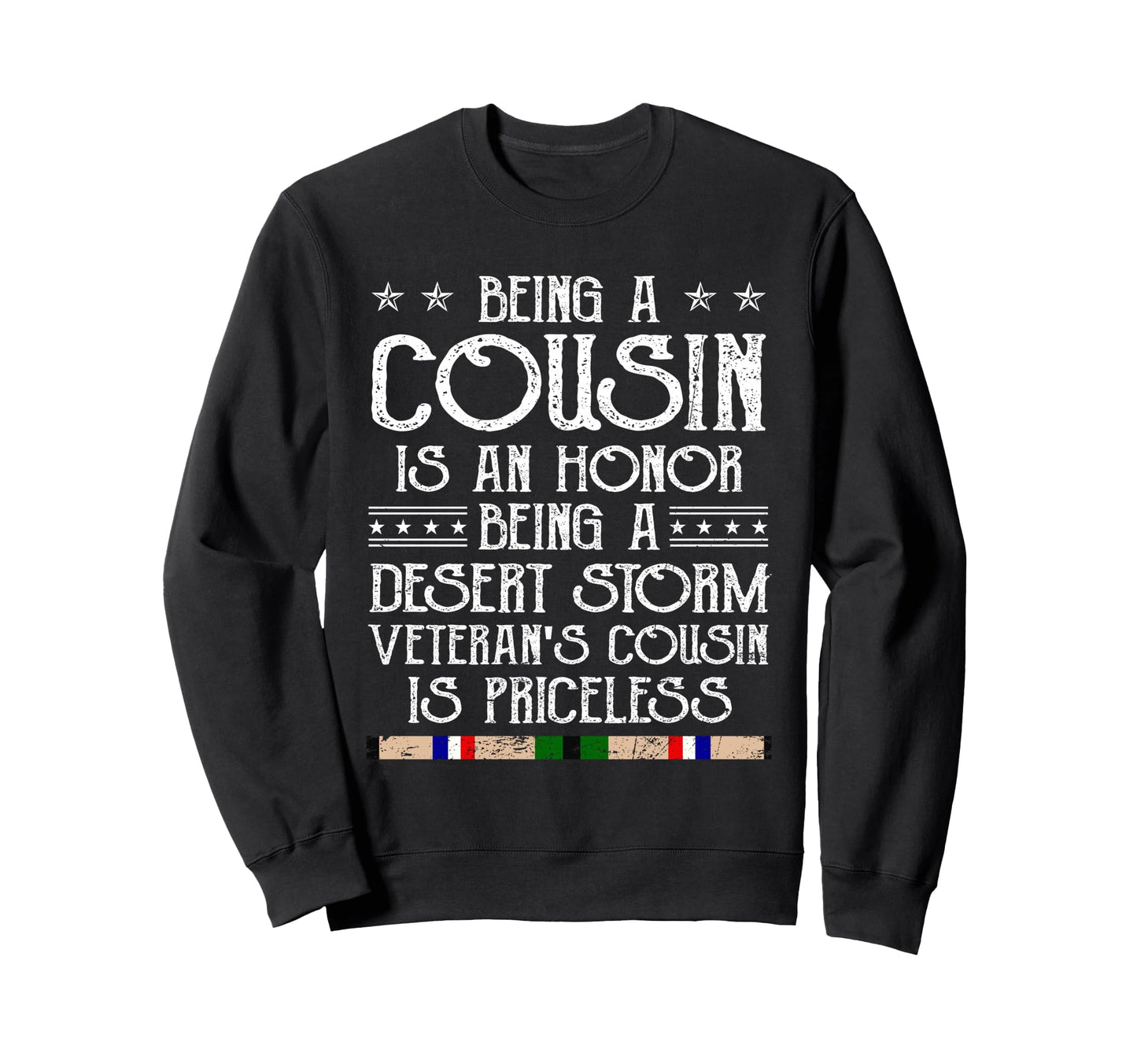 Proud Desert Storm Veteran Cousin Sweatshirt - Minimalist Print for Adults - T-Shirt, Sweatshirt, Hoodie