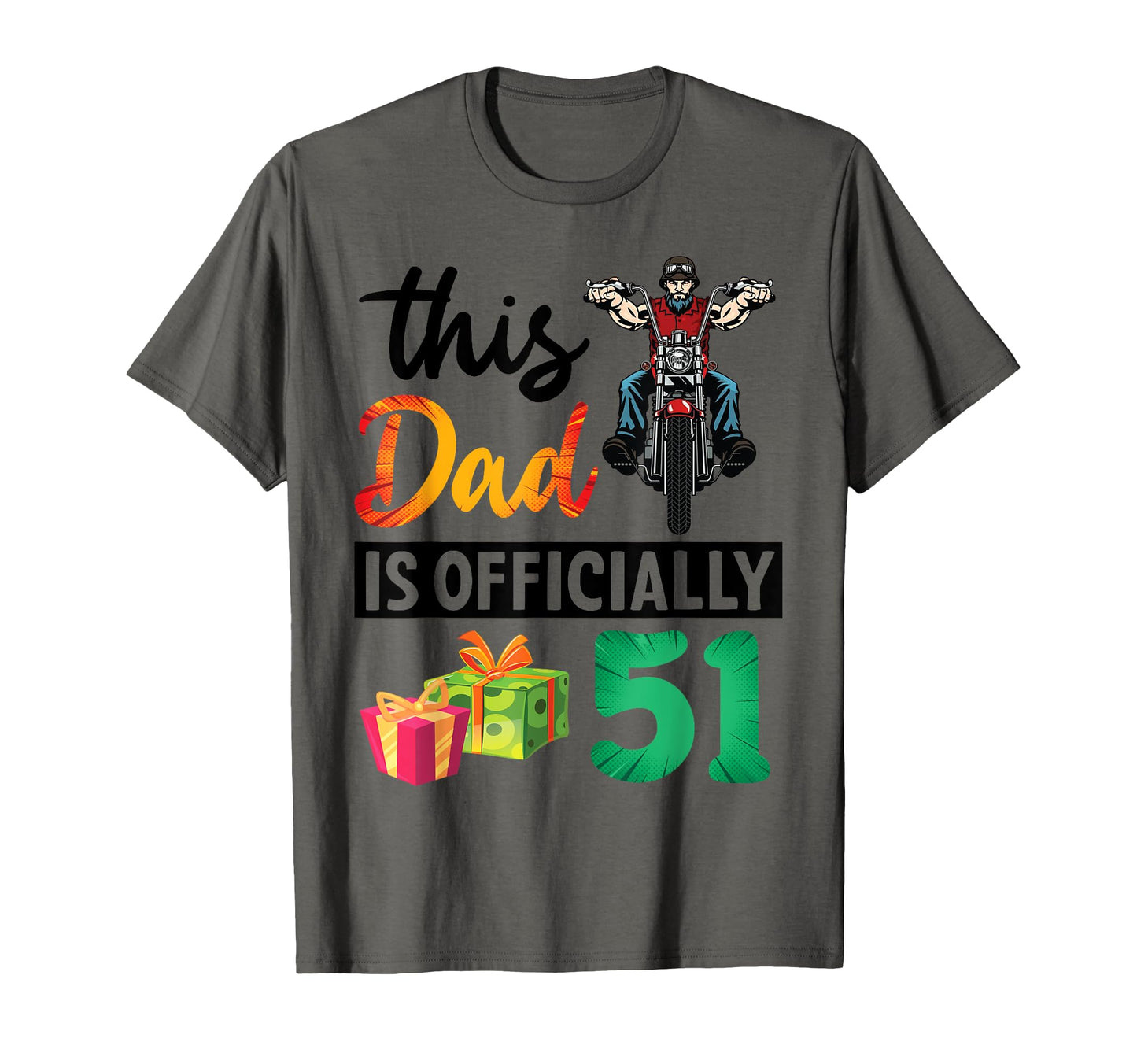 Biker This Dad Is Officially 51 Years T-Shirt - Streetwear Style Unisex - T-Shirt, Sweatshirt, Hoodie