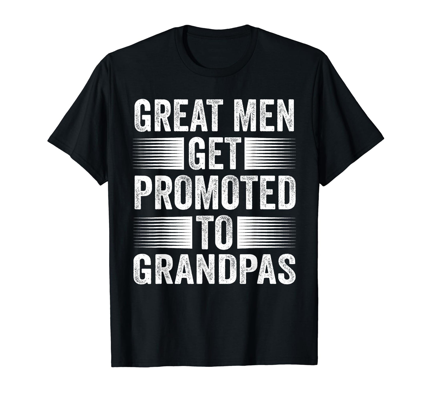 Great Get Promoted To Grandpas Father T-Shirt - Custom Art Print Men Women - T-Shirt, Sweatshirt, Hoodie