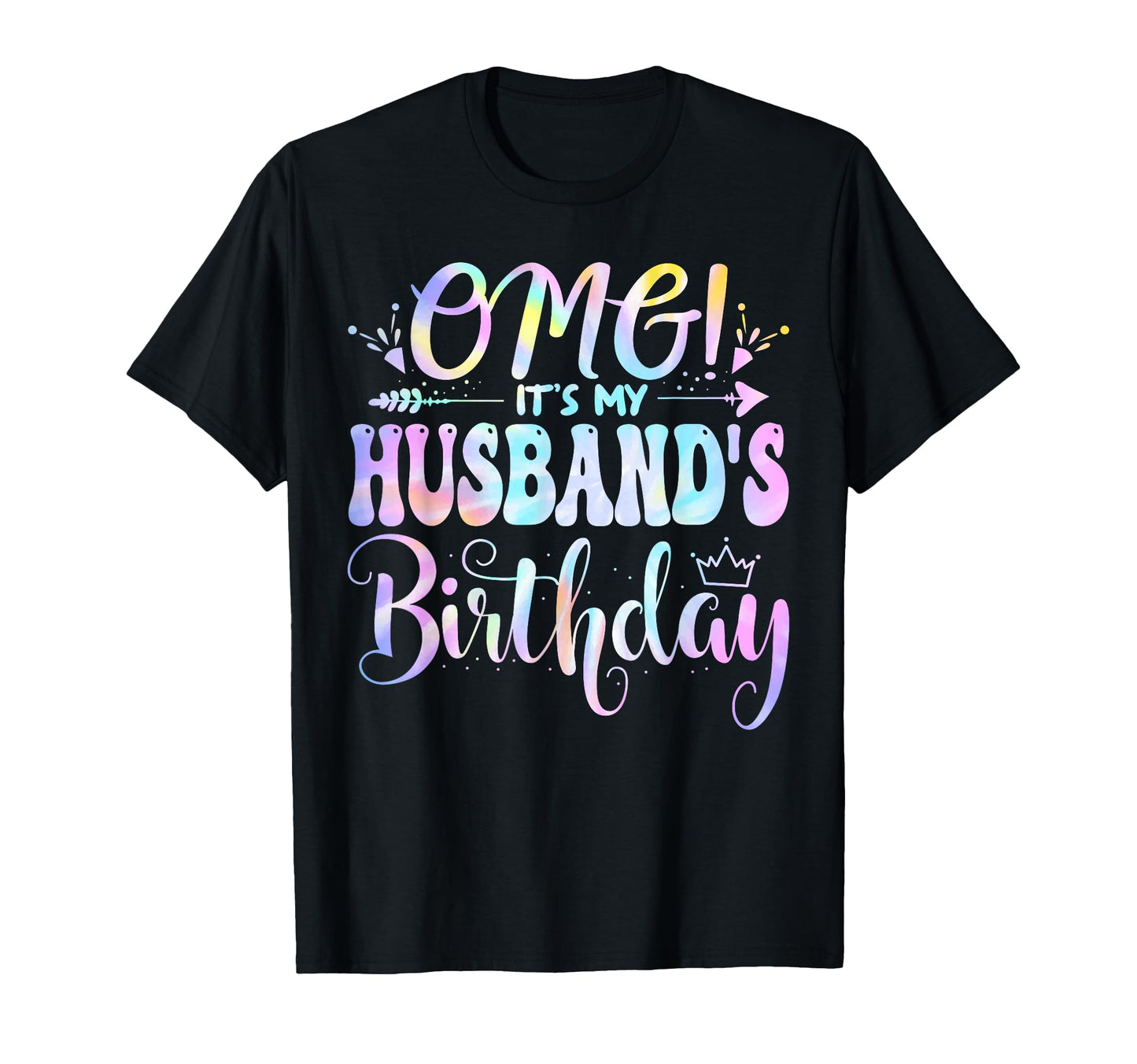 Omg Its My Husbands Birthday Happy Bday T-Shirt - Unique Graphic Men Women - T-Shirt, Sweatshirt, Hoodie