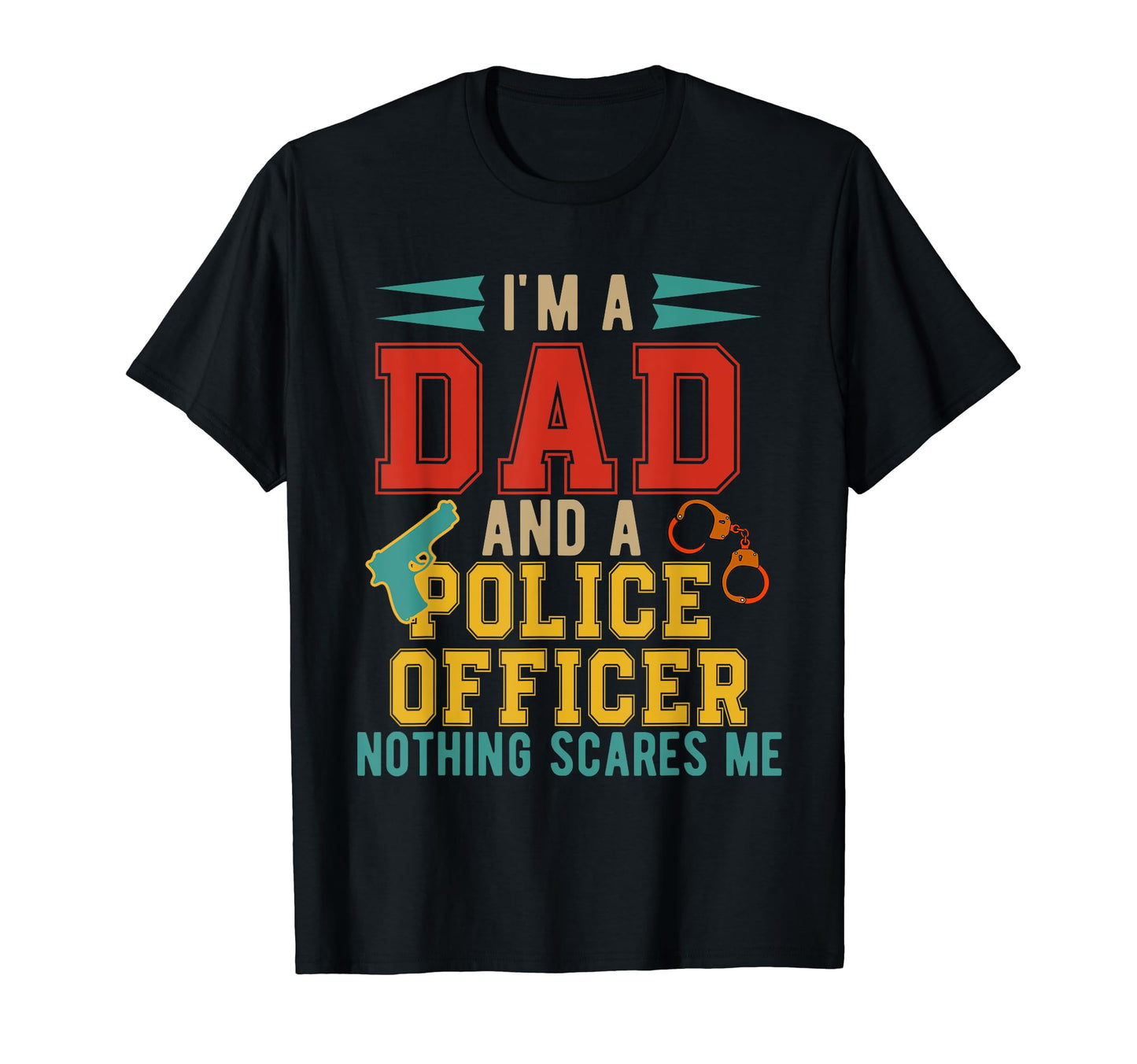 Im Dad And Police Officer Fathers Day T-Shirt - Streetwear Style Unisex - T-Shirt, Sweatshirt, Hoodie