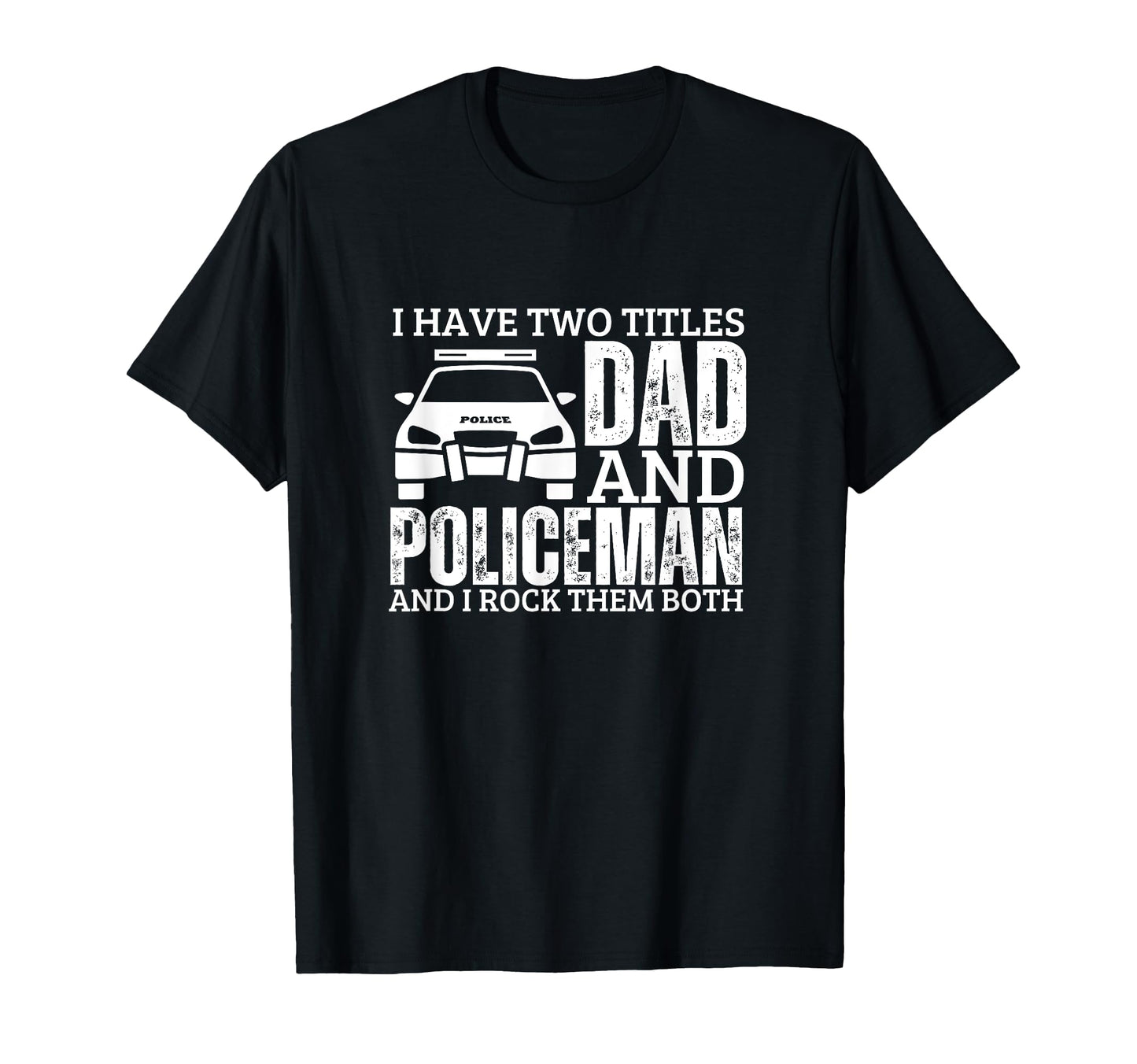 Policeman And Dad Funny Police T-Shirt - Minimalist Print for Adults - T-Shirt, Sweatshirt, Hoodie