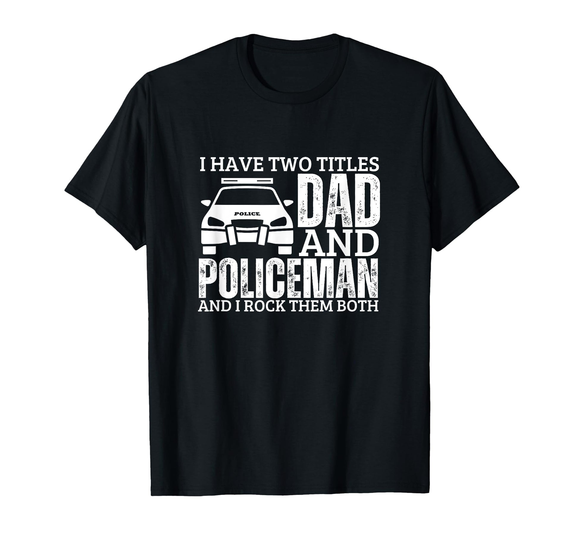 Policeman And Dad Funny Police T-Shirt - Minimalist Print for Adults - T-Shirt, Sweatshirt, Hoodie