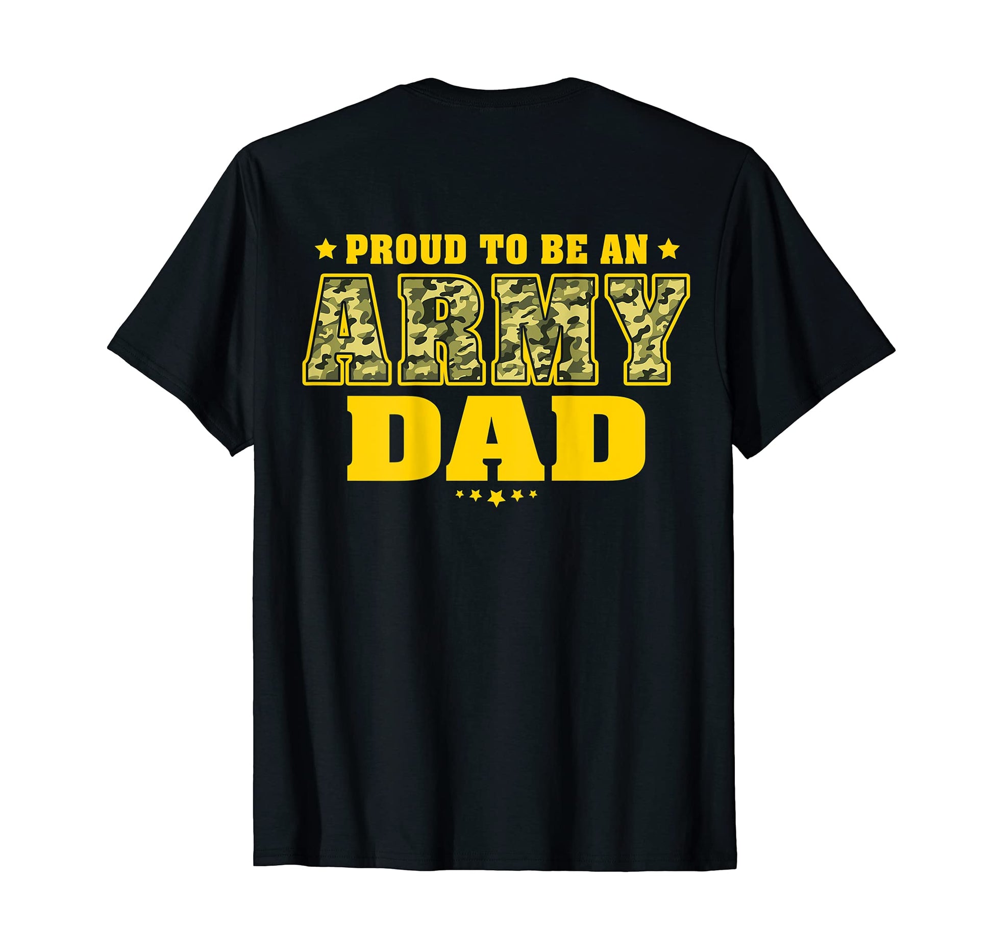 Mens Proud To Be Army Dad Camo T-Shirt - Fun Novelty Design Men Women - T-Shirt, Sweatshirt, Hoodie