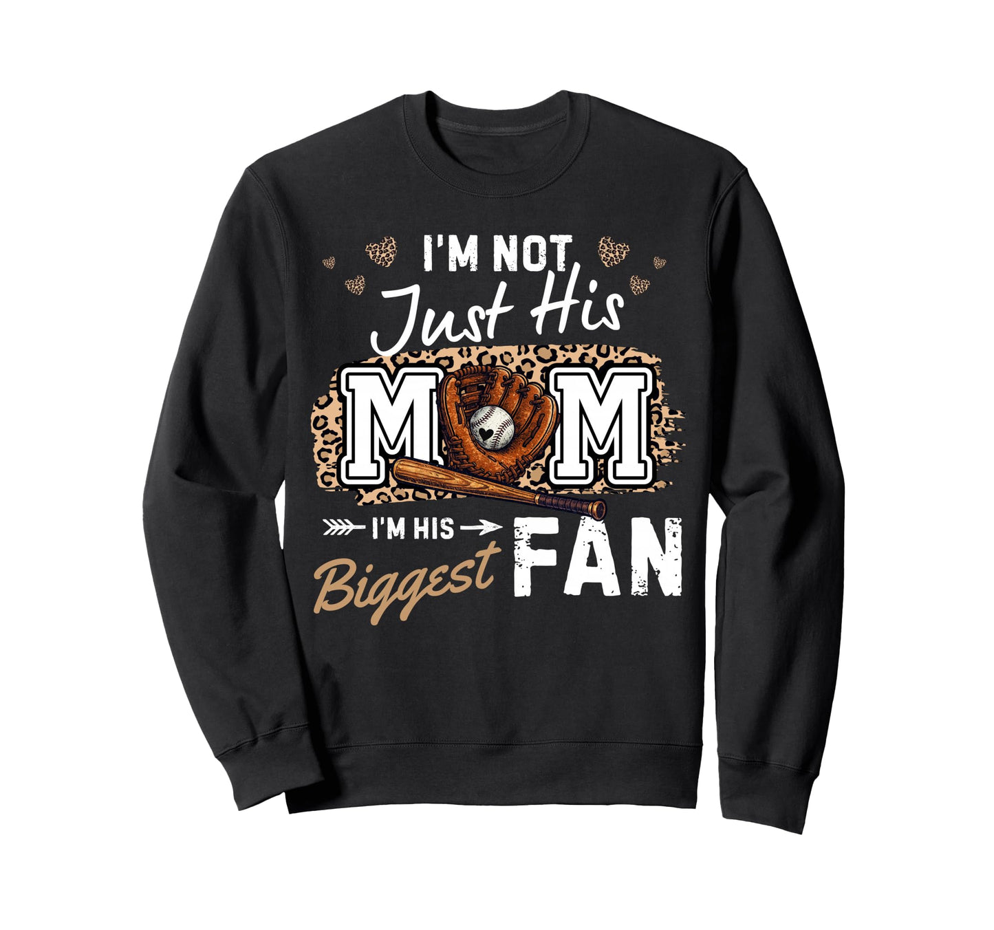 Im Not Just His Mom Im His Biggest Sweatshirt - Streetwear Style Men Women - T-Shirt, Sweatshirt, Hoodie