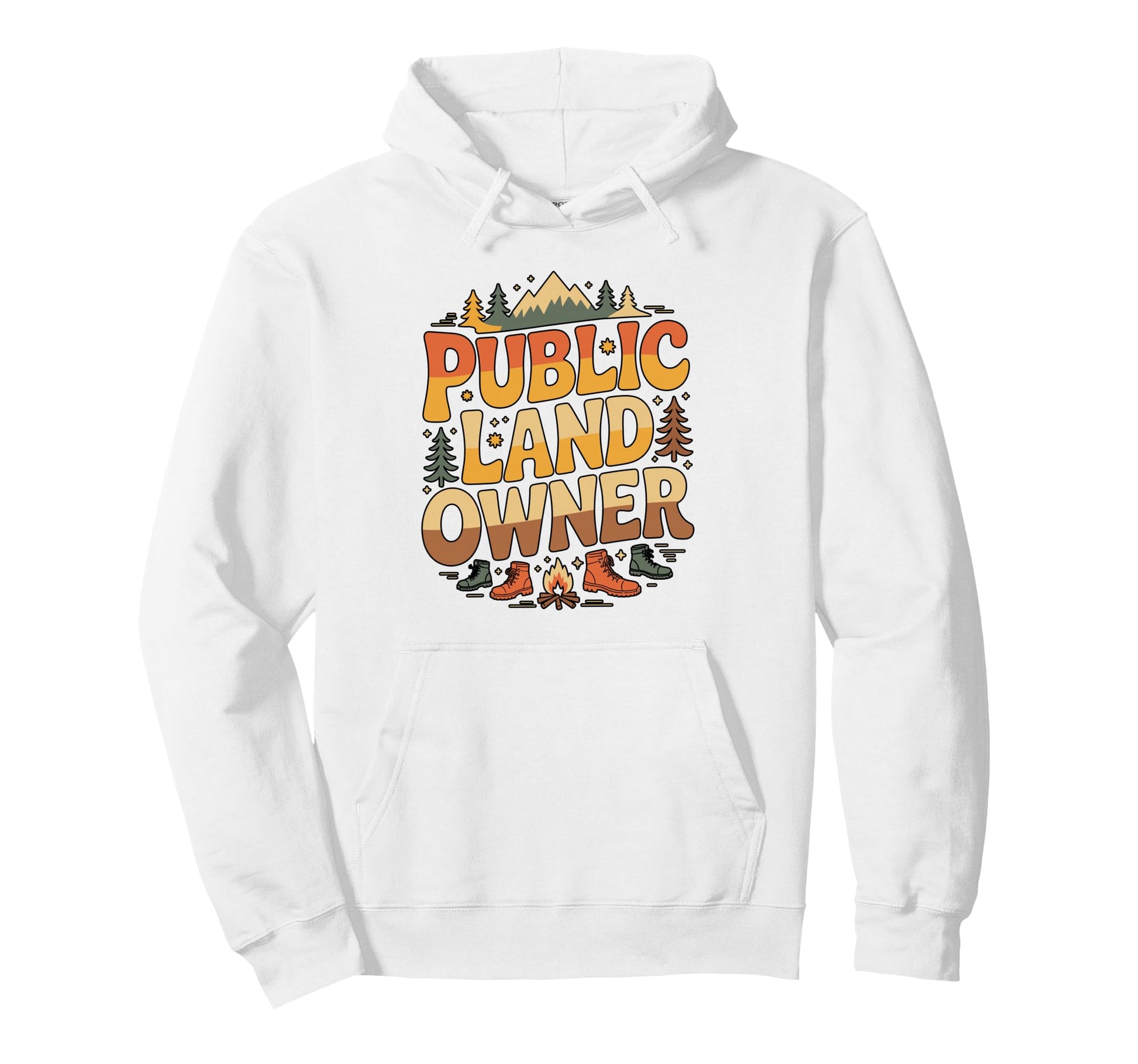 Public Land Owner Outdoor Camping Hoodie - Casual Everyday Wear for Adults - T-Shirt, Sweatshirt, Hoodie