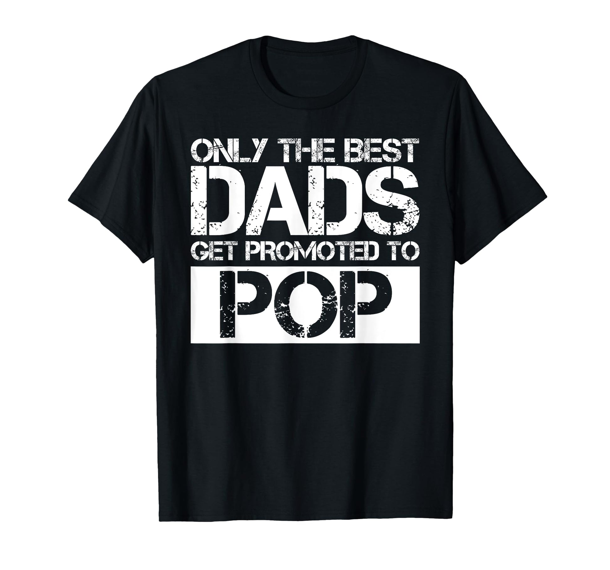 Great Dads Get Promoted To Pop Gift T-Shirt - Aesthetic Graphic Men Women - T-Shirt, Sweatshirt, Hoodie