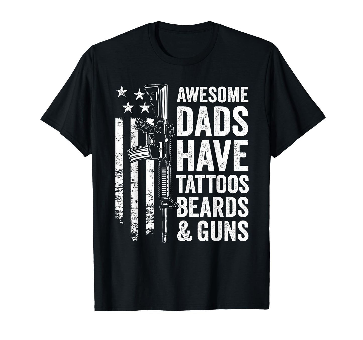 Awesome Dads Have Tattoos Beards T-Shirt - Fun Novelty Design Men Women - T-Shirt, Sweatshirt, Hoodie