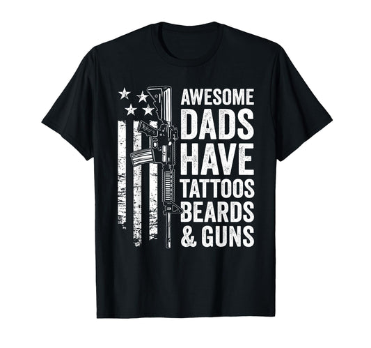 Awesome Dads Have Tattoos Beards T-Shirt - Fun Novelty Design Men Women - T-Shirt, Sweatshirt, Hoodie