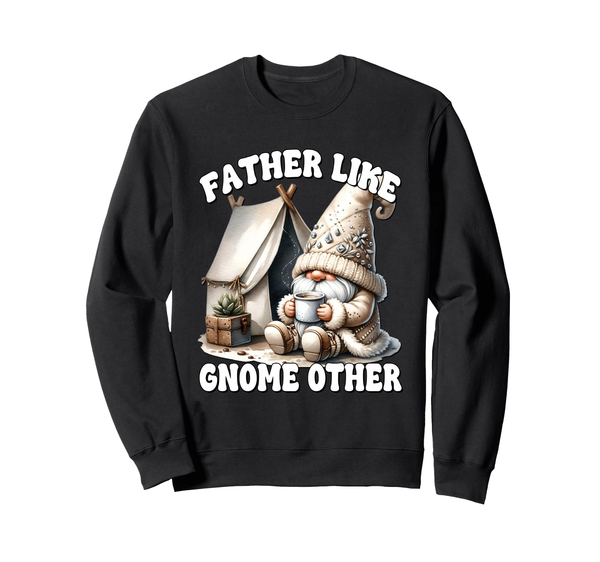 Funny Dad Fathers Day Camping Sweatshirt - Fun Novelty Design Men Women - T-Shirt, Sweatshirt, Hoodie