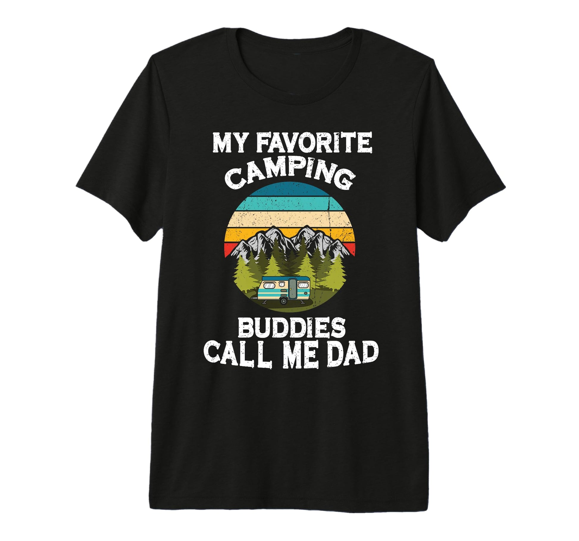 My Favorite Camping Buddies Call Me T-Shirt - Trendy Graphic for Adults - T-Shirt, Sweatshirt, Hoodie