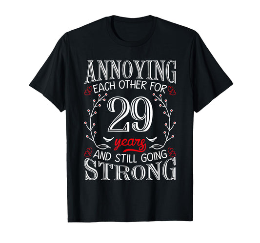 Annoying Each Other 29 Years 29Th Wedding T-Shirt - Graphic Print Unisex - T-Shirt, Sweatshirt, Hoodie