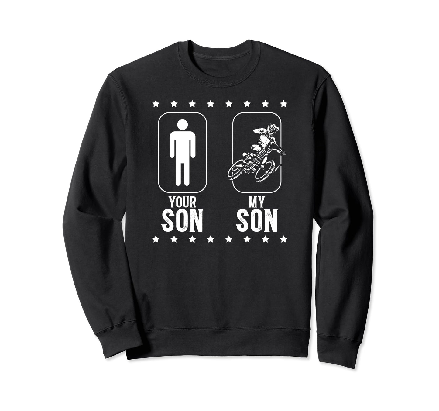 My Son Dirt Bike Dad Dirt Biker Sweatshirt - Custom Art Print for Adults - T-Shirt, Sweatshirt, Hoodie