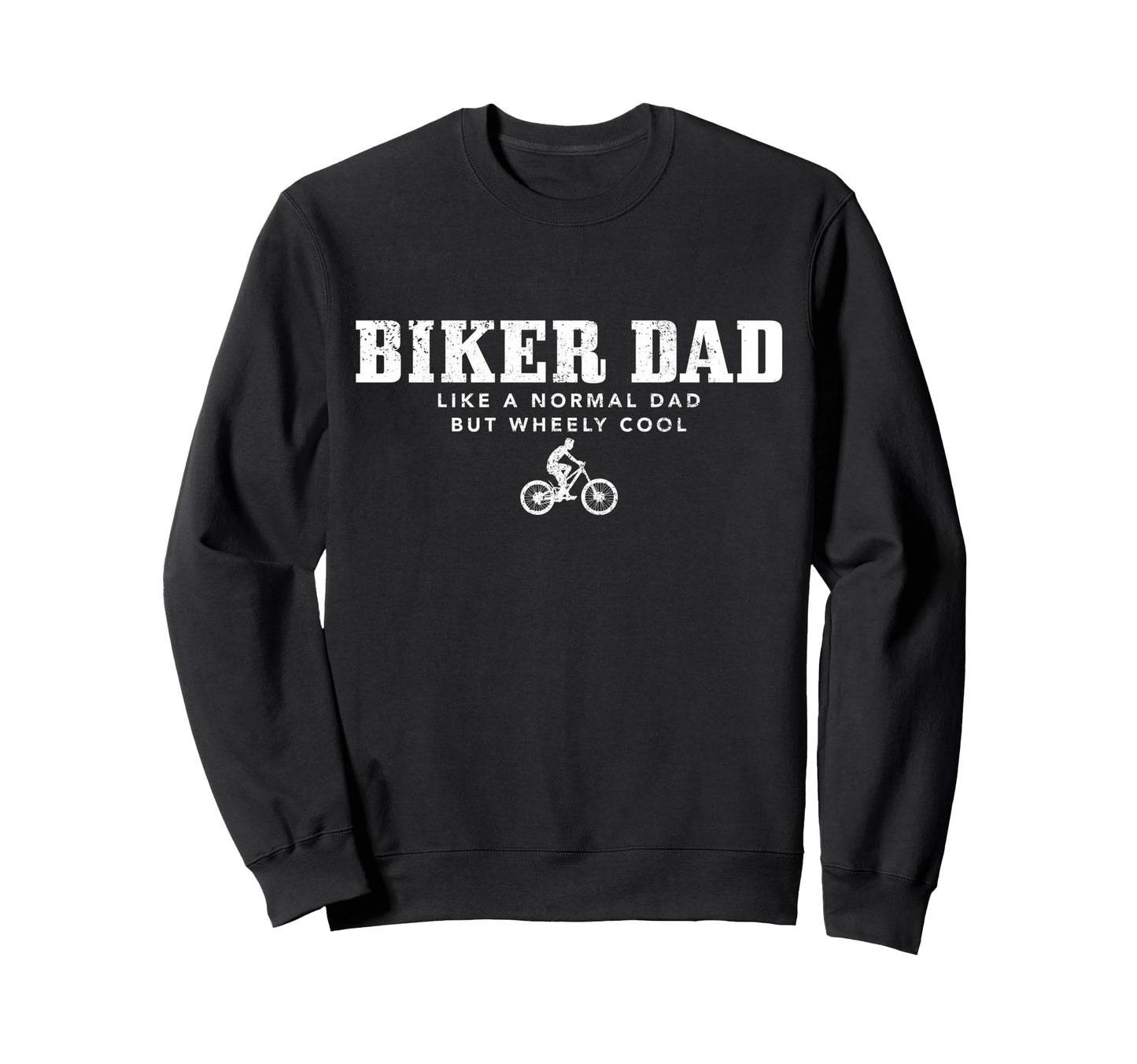 Mountain Bike Biker Dad Mtb Sweatshirt - Novelty Apparel for Adults - T-Shirt, Sweatshirt, Hoodie