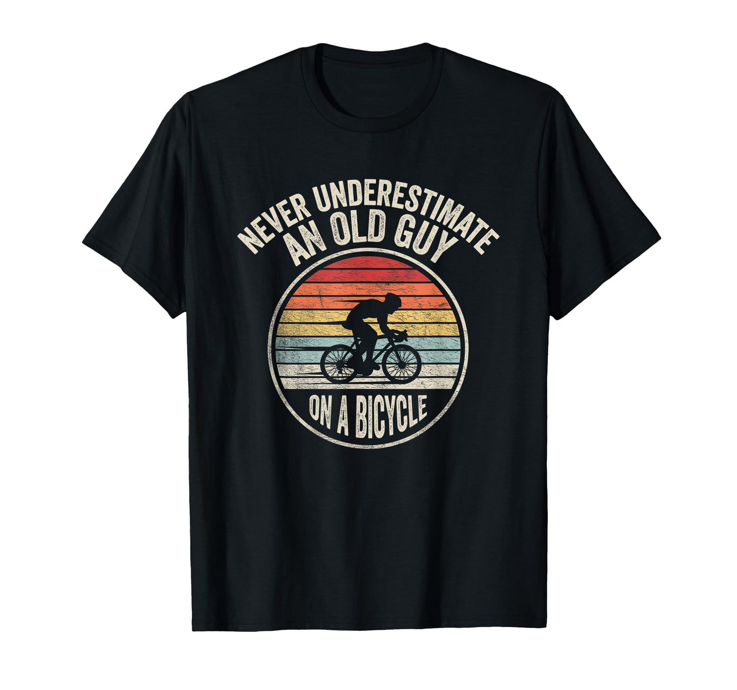 Funny Old Guy Bicycle Cyclist T-Shirt - Trendy Graphic Unisex - T-Shirt, Sweatshirt, Hoodie