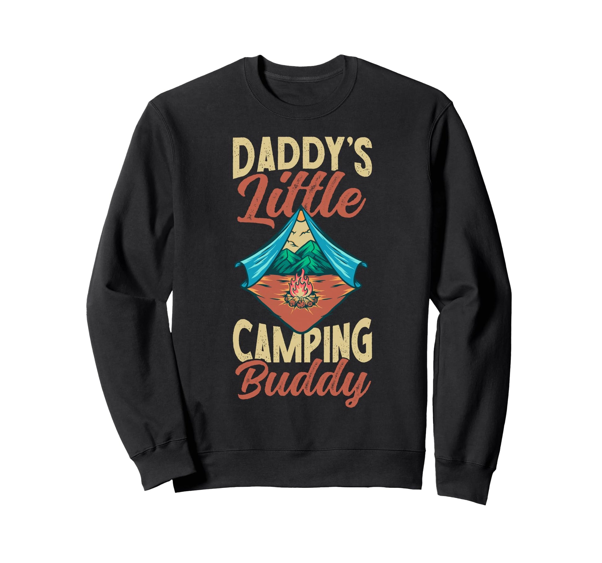 Daddys Little Camping Buddy Son Sweatshirt - Fun Novelty Design Unisex - T-Shirt, Sweatshirt, Hoodie