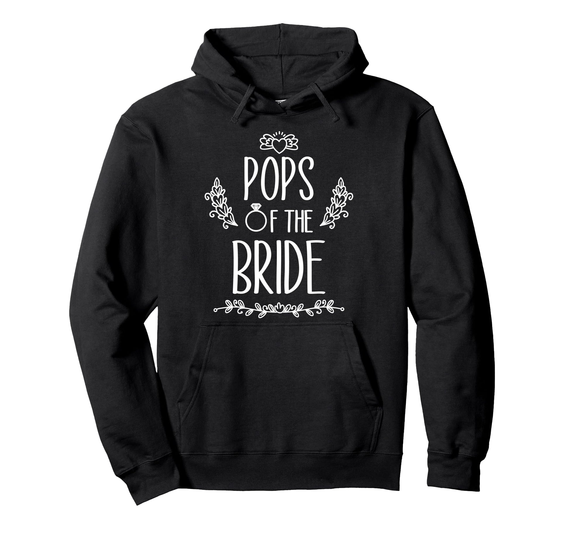 Pops Bride Wedding Party Family Hoodie - Unique Graphic for Adults - T-Shirt, Sweatshirt, Hoodie