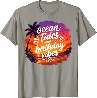 Ocean Tides and Birthday Vibes Summer Beach Birthday Trip T-Shirt Unisex T-shirt, Sweatshirt, Hoodie, Long Sleeve Tee - T-Shirt, Sweatshirt, Hoodie