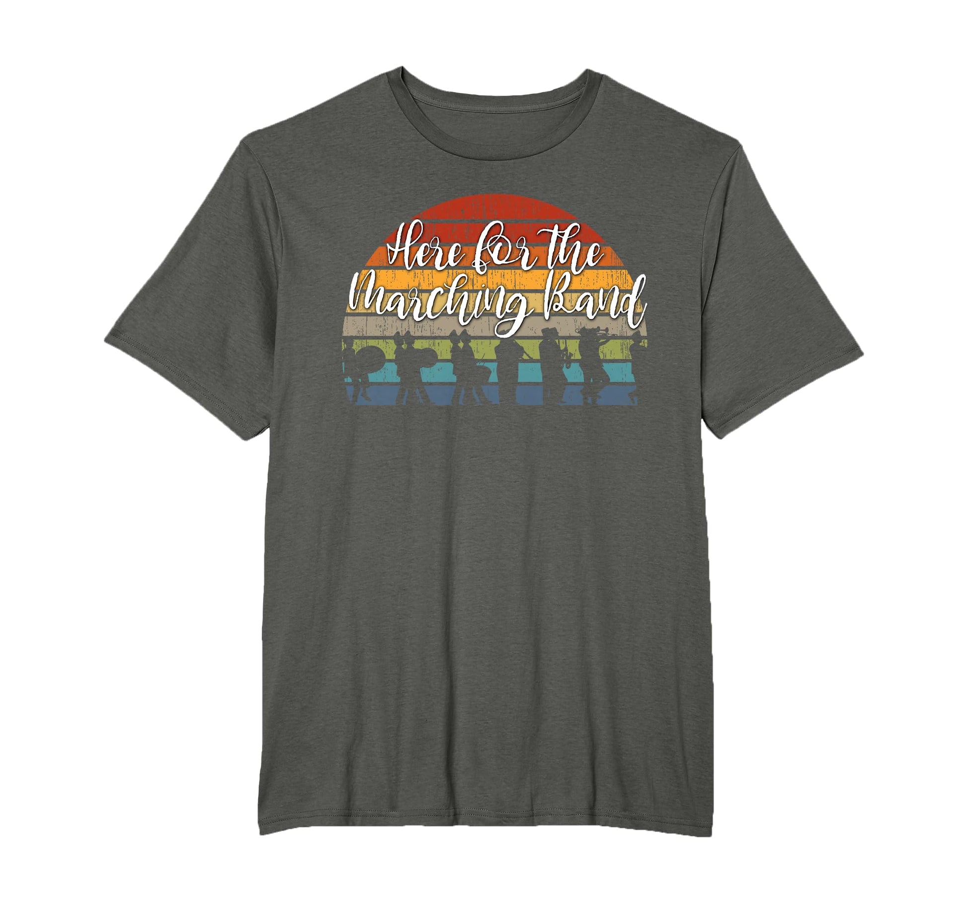 Here Marching Band Mom Dad Marching T-Shirt - Casual Everyday Wear Unisex - T-Shirt, Sweatshirt, Hoodie