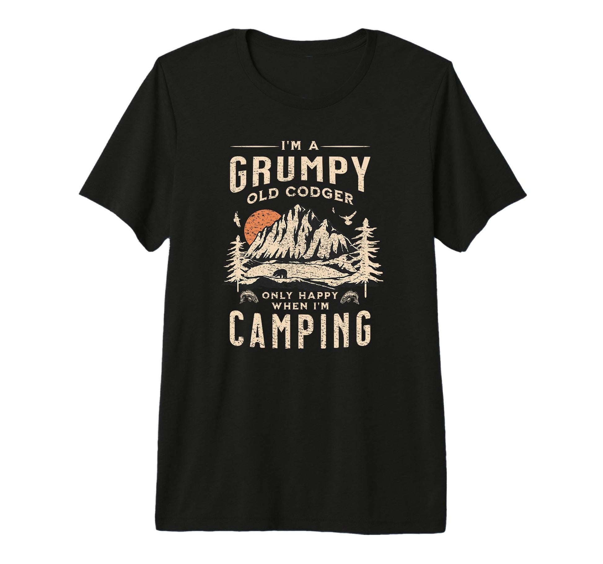 Im Grumpy Old Codger Only Happy Camping T-Shirt - Trendy Graphic Men Women - T-Shirt, Sweatshirt, Hoodie