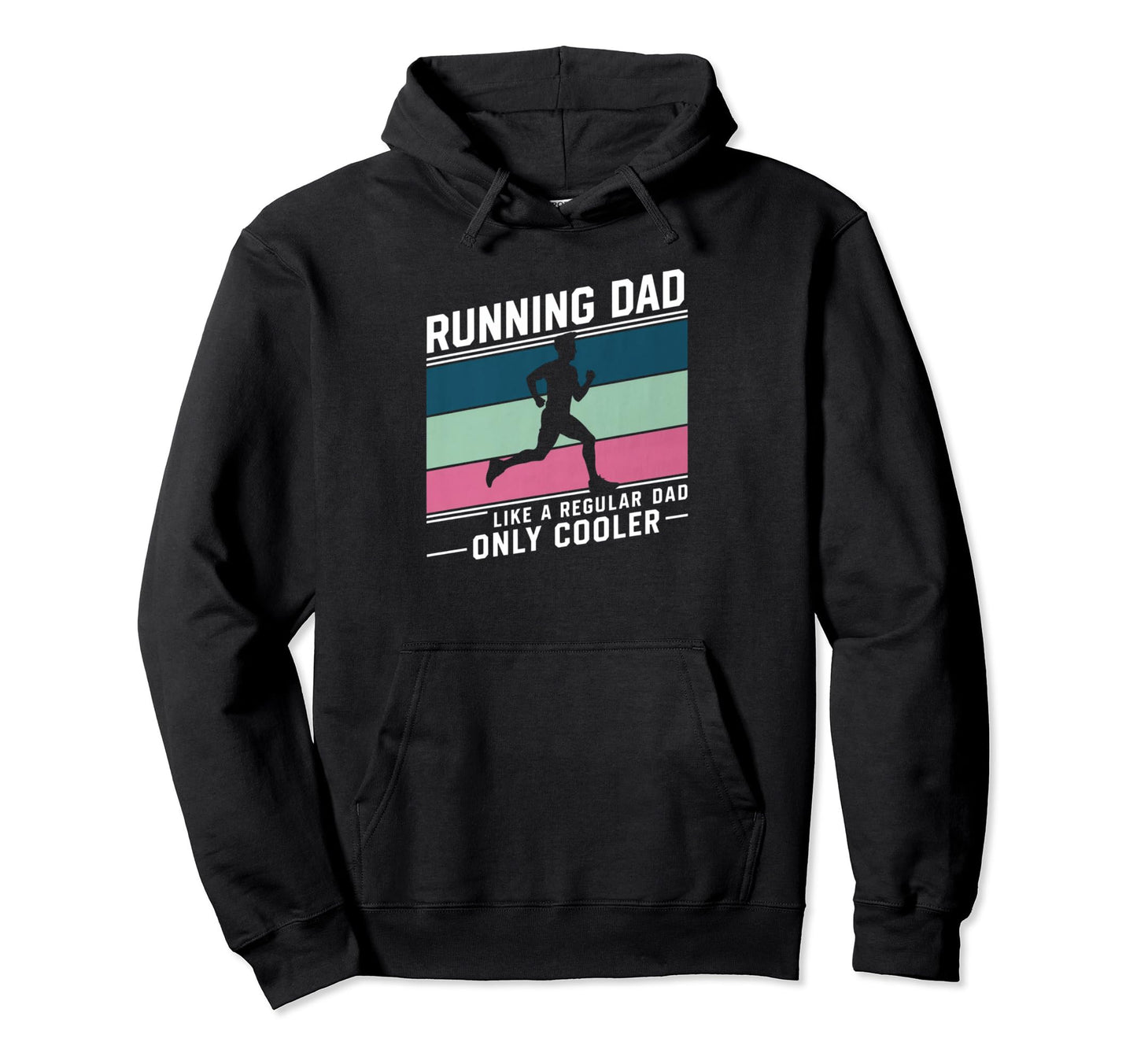 Running Dad Just Like Regular Dad Only Hoodie - Graphic Print Men Women - T-Shirt, Sweatshirt, Hoodie
