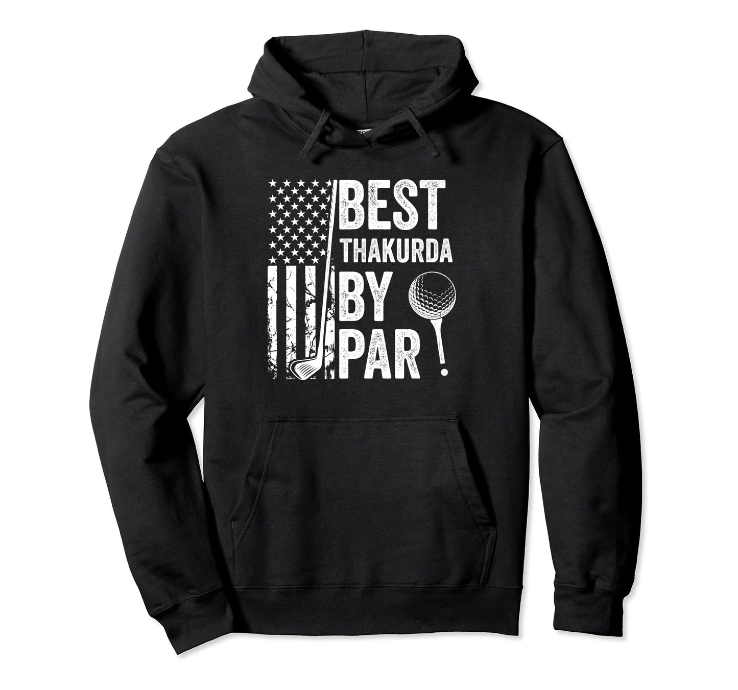Best Thakurda Par Usa Flag Golf Hoodie - Streetwear Style for Adults - T-Shirt, Sweatshirt, Hoodie