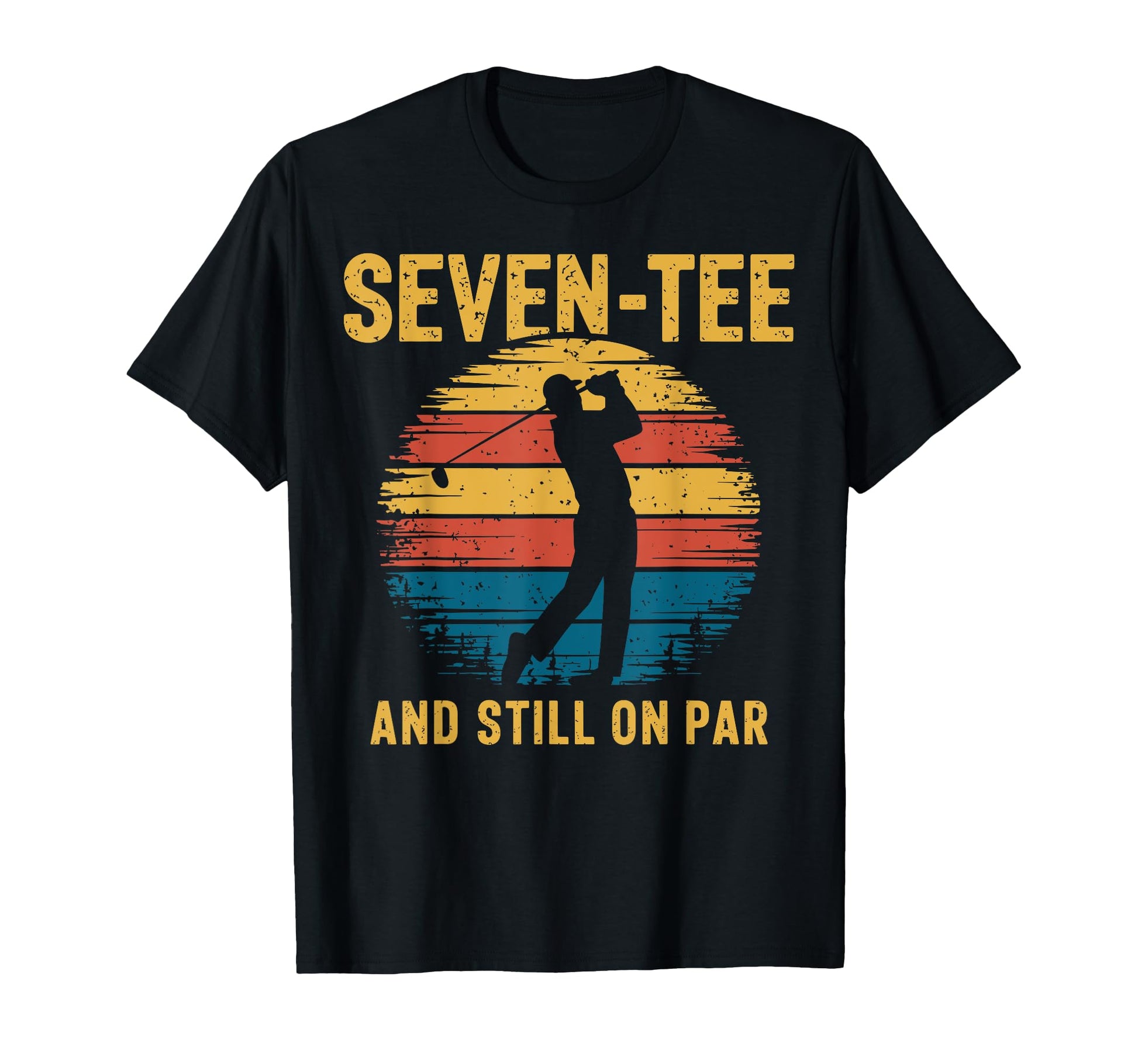 70Th Birthday Golfer Golf Pun Seven T-Shirt - Aesthetic Graphic Men Women - T-Shirt, Sweatshirt, Hoodie