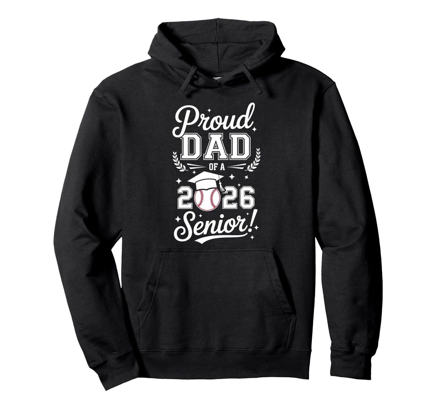 Proud Dad 2026 Senior Baseball Graduation Hoodie - Graphic Print Unisex - T-Shirt, Sweatshirt, Hoodie