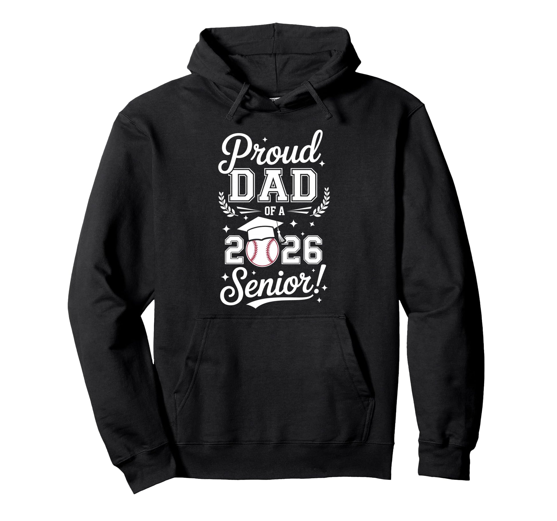 Proud Dad 2026 Senior Baseball Graduation Hoodie - Graphic Print Unisex - T-Shirt, Sweatshirt, Hoodie
