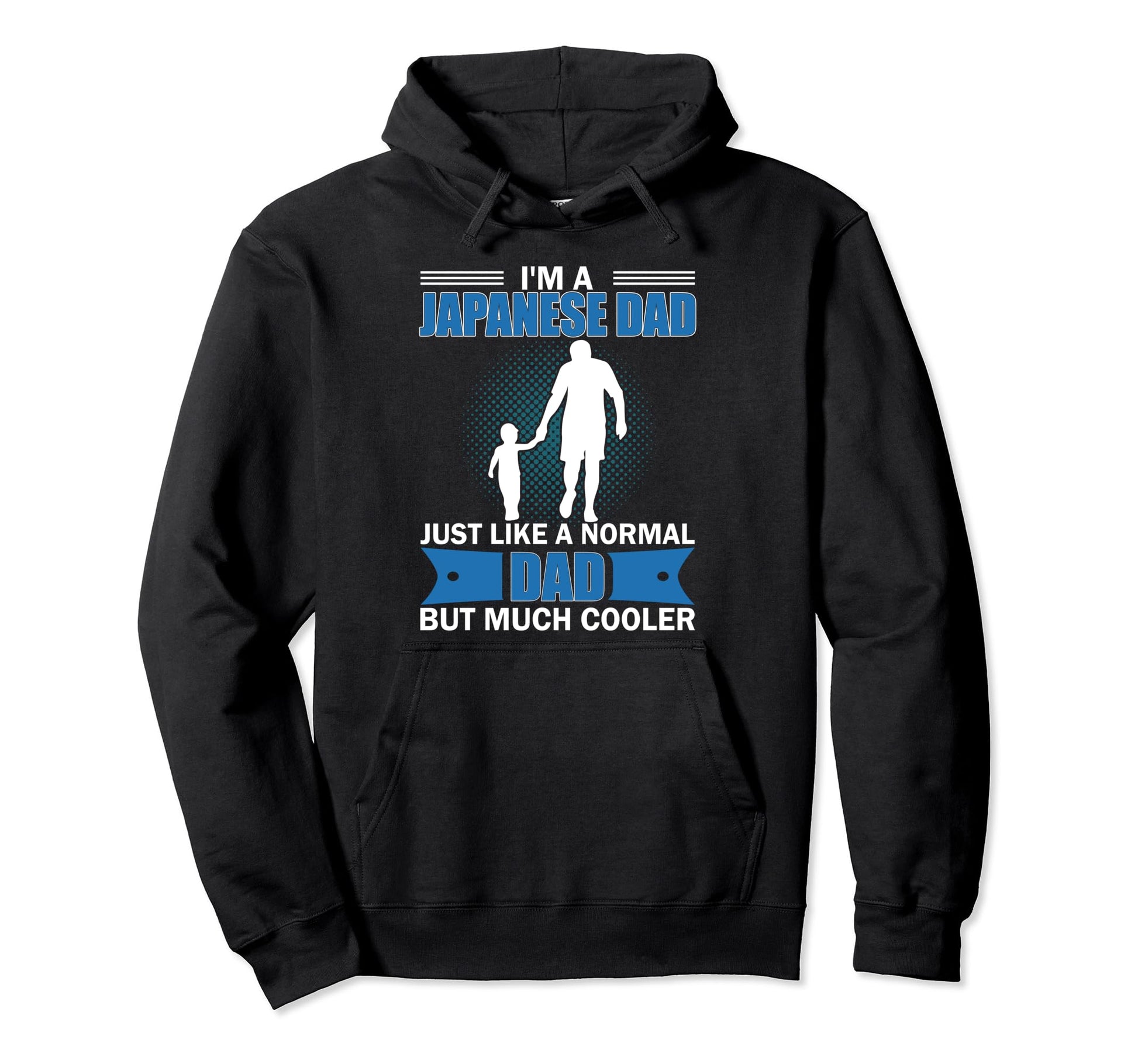 Im Japanese Dad Just Like Normal Hoodie - Casual Everyday Wear for Adults - T-Shirt, Sweatshirt, Hoodie