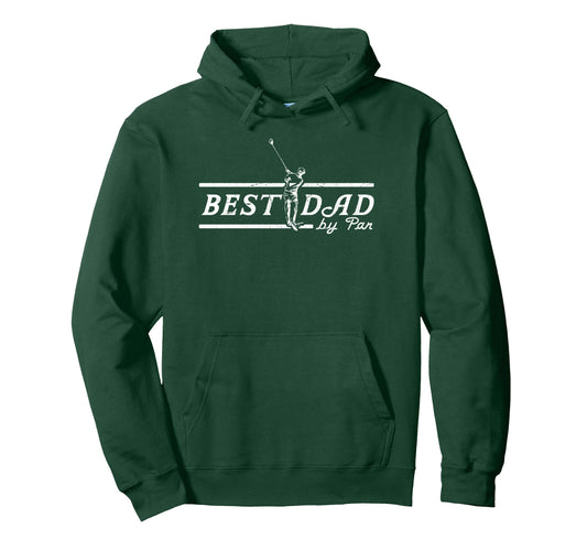 Best Dad Par Funny Mens Golfing Dad Hoodie - Novelty Apparel for Adults - T-Shirt, Sweatshirt, Hoodie